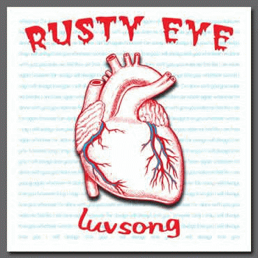 Rusty Eye : Luvsong
